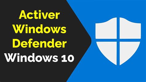 Activer microsoft defender windows 10